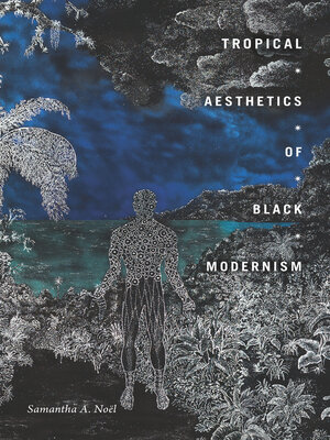 cover image of Tropical Aesthetics of Black Modernism